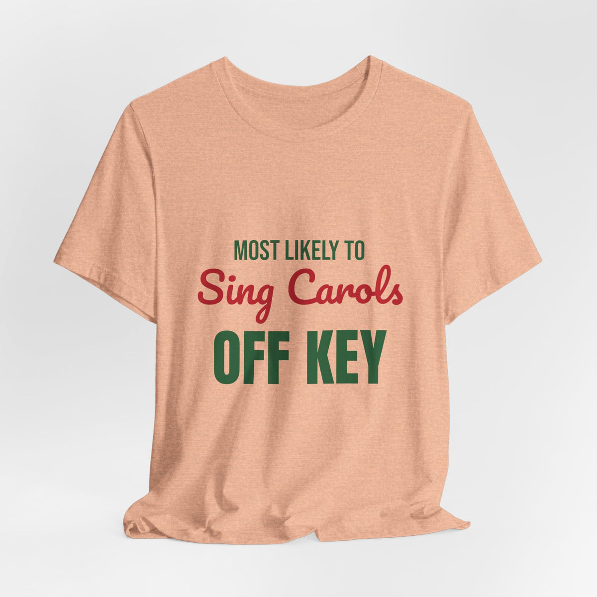 Most Likely to Sing Carols Off Key Shirt, Most Likely to Sing Carols Off Key T-Shirt, Family Christmas