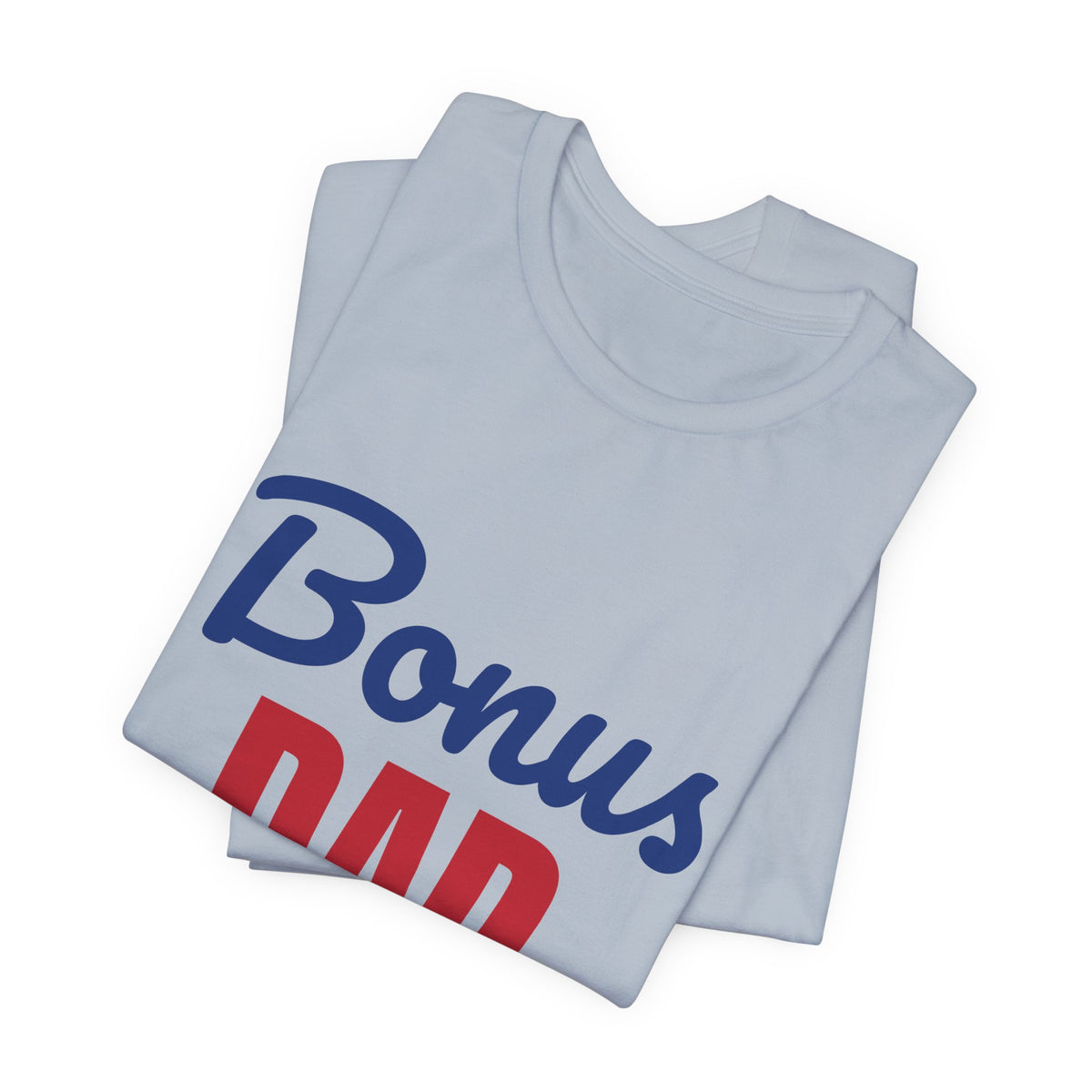 Bonus Dad Loved by Choice Shirt, Bonus Dad T-Shirt, Stepdad Gift