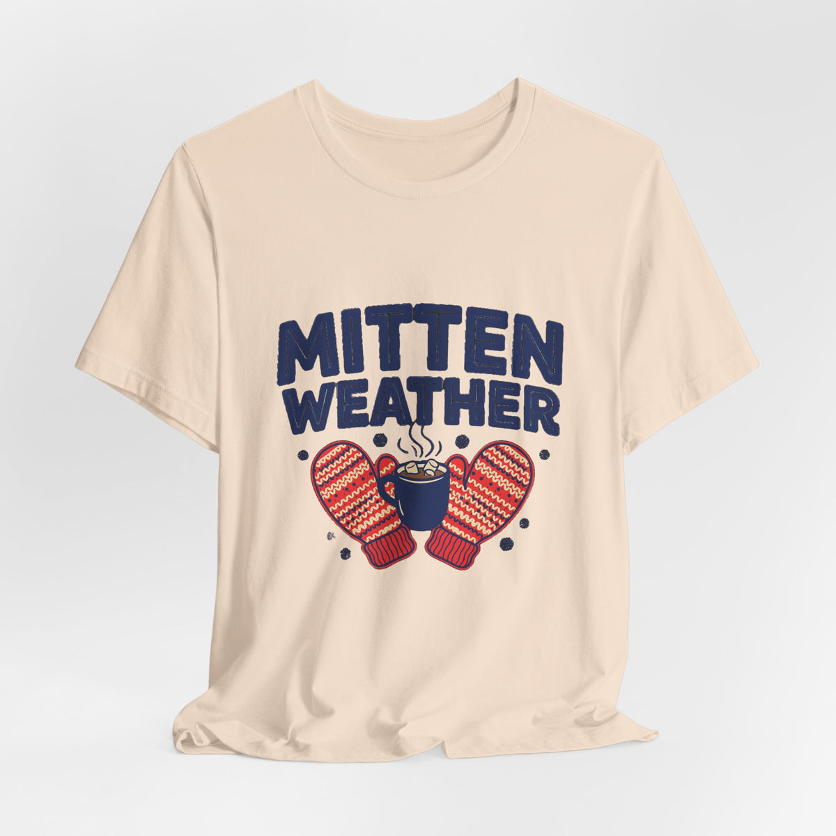 Mitten Weather Hot Cocoa Shirt, Mitten Weather T-Shirt, Cozy Winter Tee