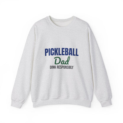 Pickleball Dad Dink Responsibly Sweatshirt