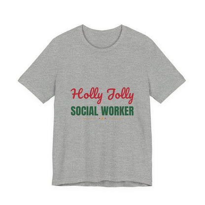 Holly Jolly Social Worker Shirt, Social Worker Christmas T-Shirt, Social Worker Gift