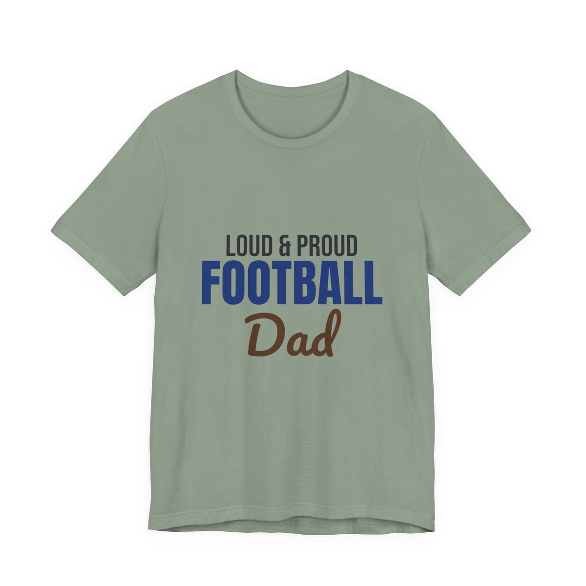 Loud and Proud Football Dad Shirt, Football Dad T-Shirt, Game Day Tee
