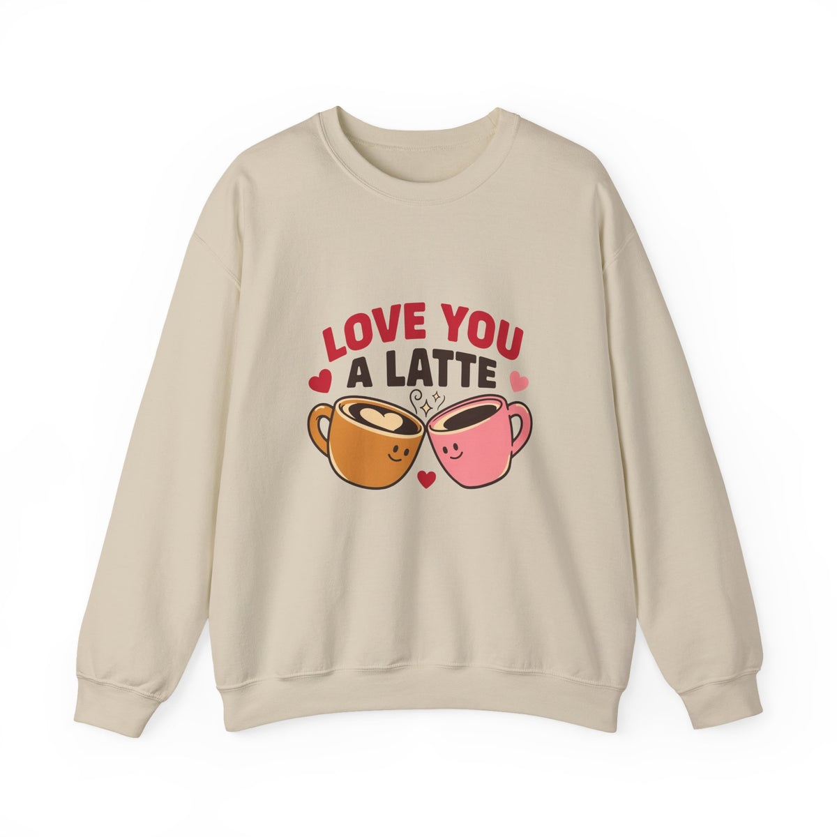 Love You a Latte Sweatshirt