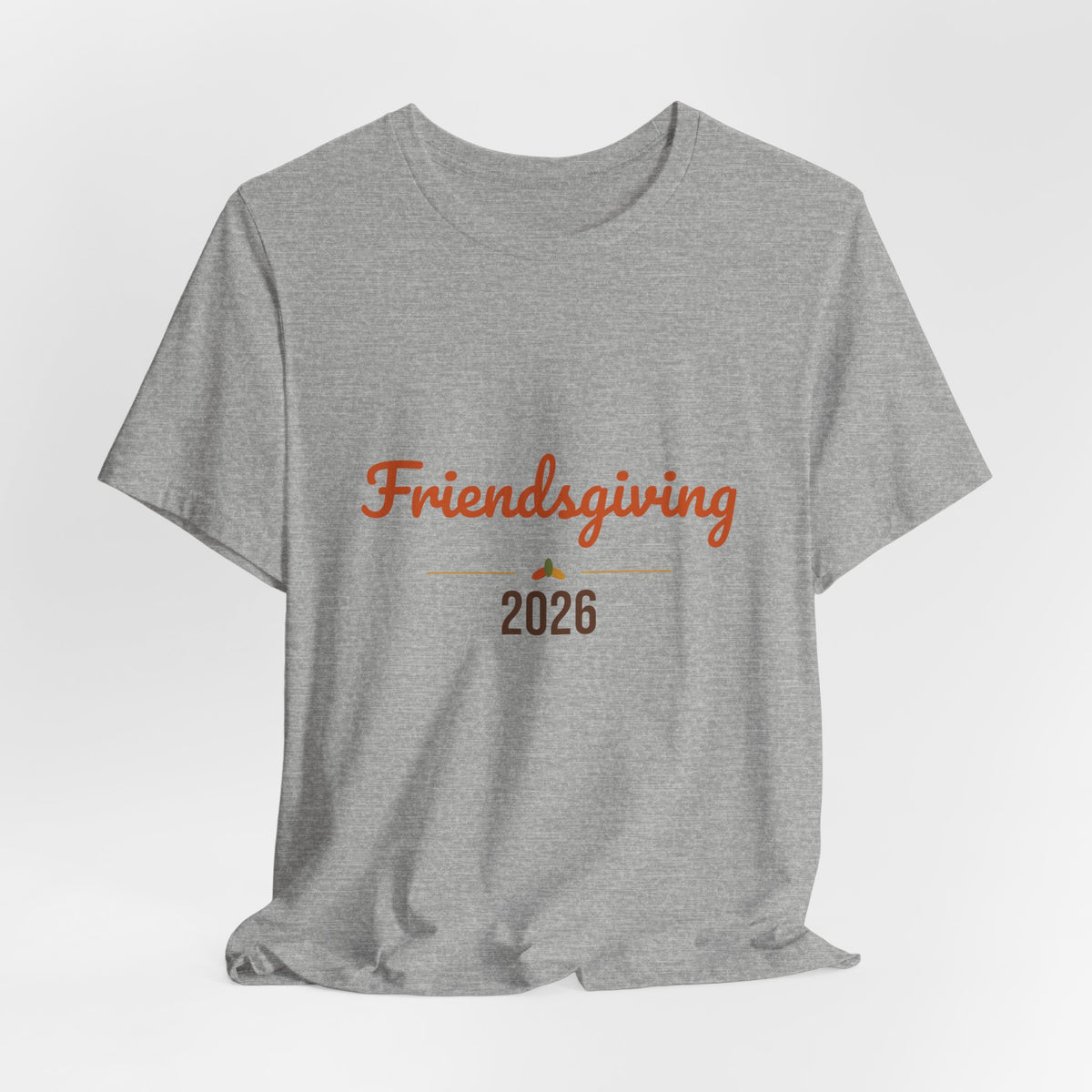 Friendsgiving 2026 Shirt, Thanksgiving T-Shirt, Matching Friends Fall Tee