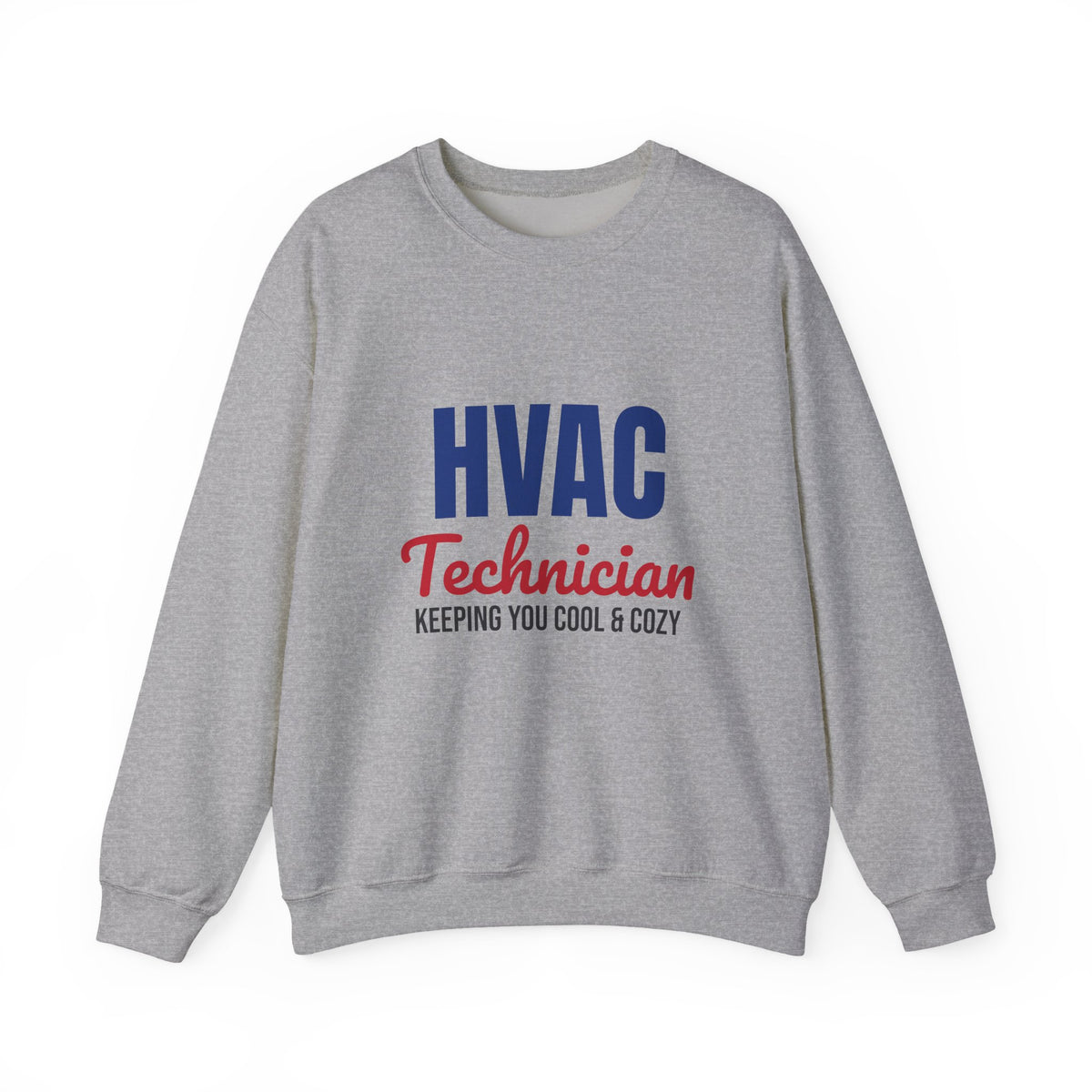 HVAC Technician Keeping You Cool and Cozy Sweatshirt
