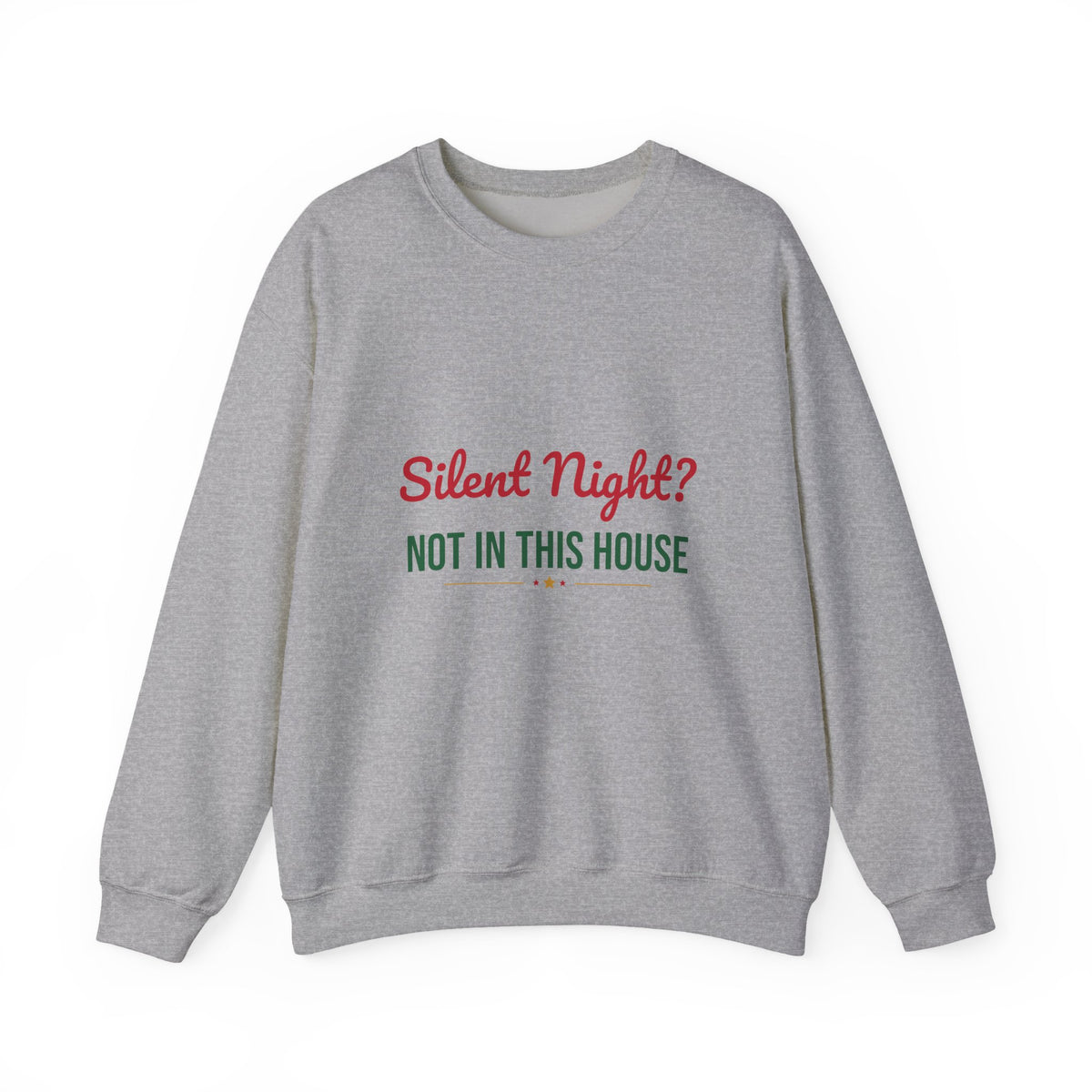 Silent Night Not in This House Sweatshirt