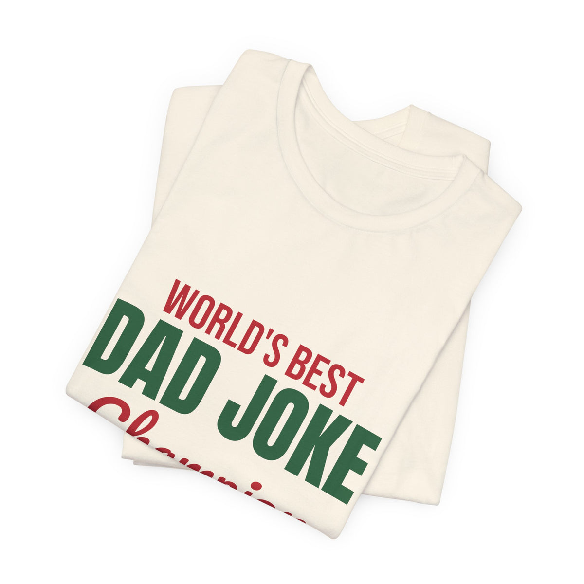 World's Best Dad Joke Champion Shirt, Funny Dad T-Shirt, Dad Joke Tee