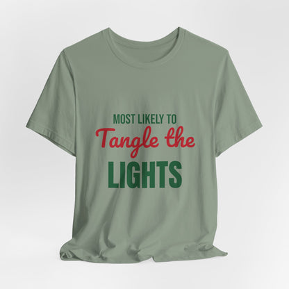 Most Likely to Tangle the Lights Shirt, Most Likely to Tangle the Lights T-Shirt, Family Christmas