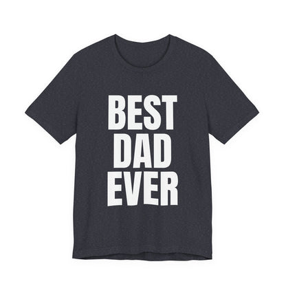 Best Dad Ever T-Shirt