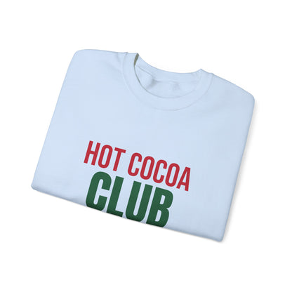 Hot Cocoa Club Sweatshirt, Winter Crewneck, Cozy Holiday Sweater