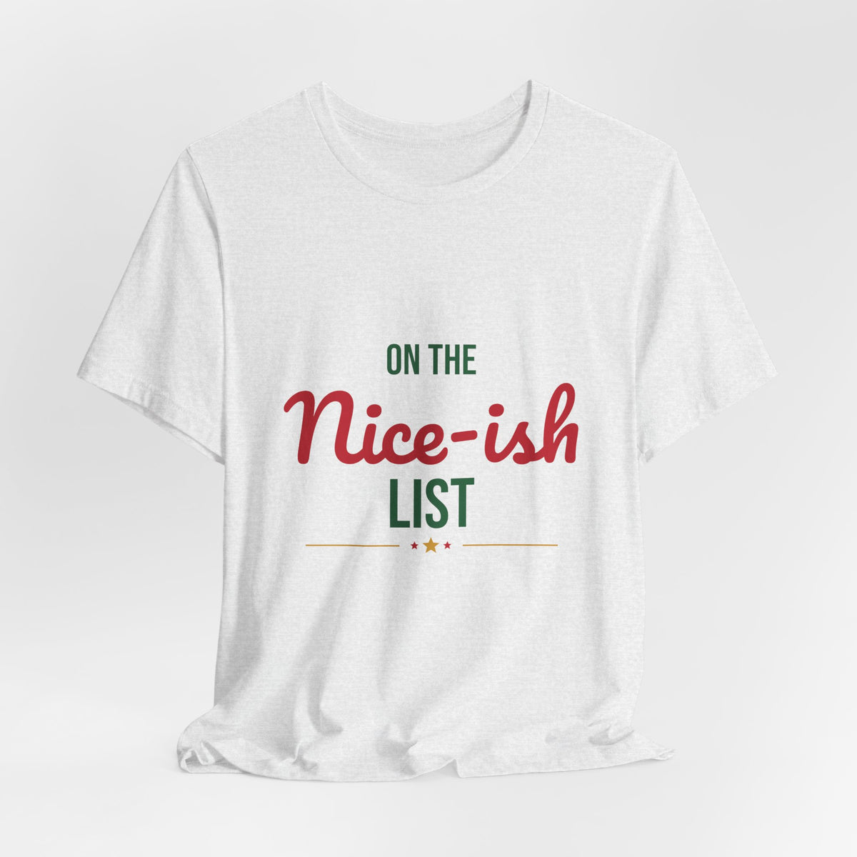 On the Nice-ish List Shirt, Funny Christmas T-Shirt, Naughty or Nice Tee