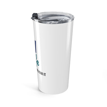 RV Life Home Is Where We Park It Tumbler