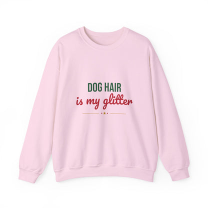 Dog Hair Is My Glitter Sweatshirt, Funny Dog Lover Crewneck, Dog Mom Gift