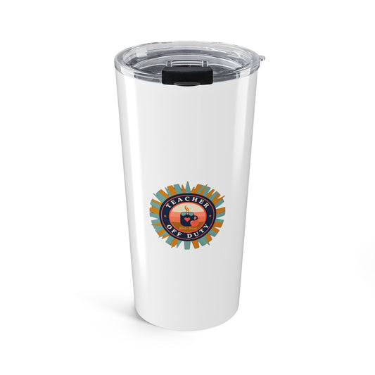 Teacher Off Duty Tumbler, Winter Break 20oz Insulated Tumbler, Teacher Gift