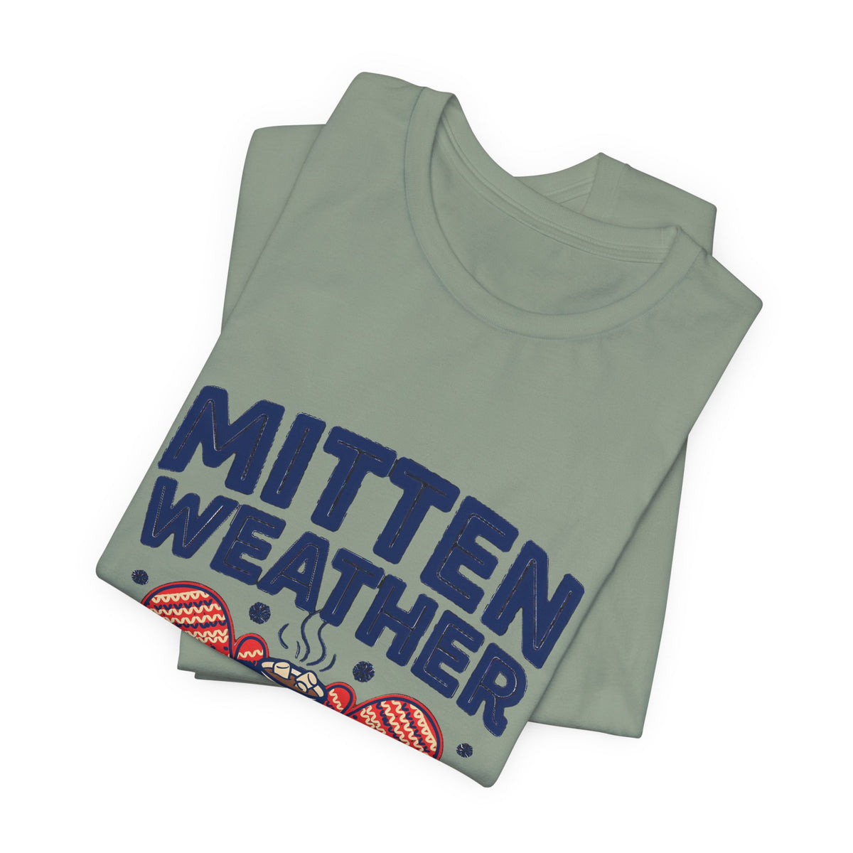 Mitten Weather Hot Cocoa Shirt, Mitten Weather T-Shirt, Cozy Winter Tee