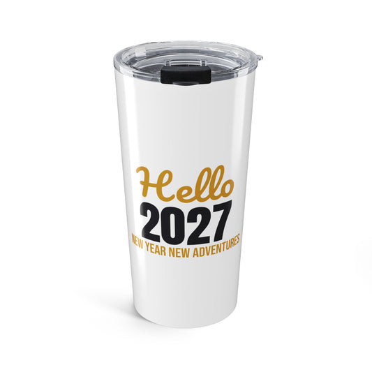 Hello 2027 New Year New Adventures Tumbler
