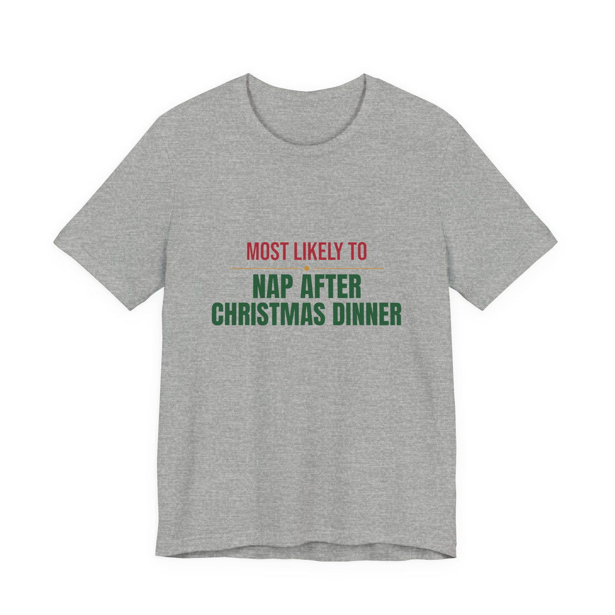 Most Likely To Nap After Christmas Dinner Shirt, Matching Family Christmas T-Shirt, Funny Holiday Tee