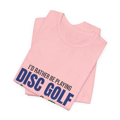 Rather Be Playing Disc Golf Chains and Trees Shirt, Disc Golf T-Shirt, Disc Golfer Gift