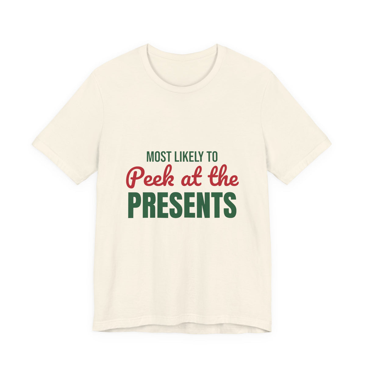 Most Likely to Peek at the Presents Shirt, Most Likely to Peek at the Presents T-Shirt, Family Christmas