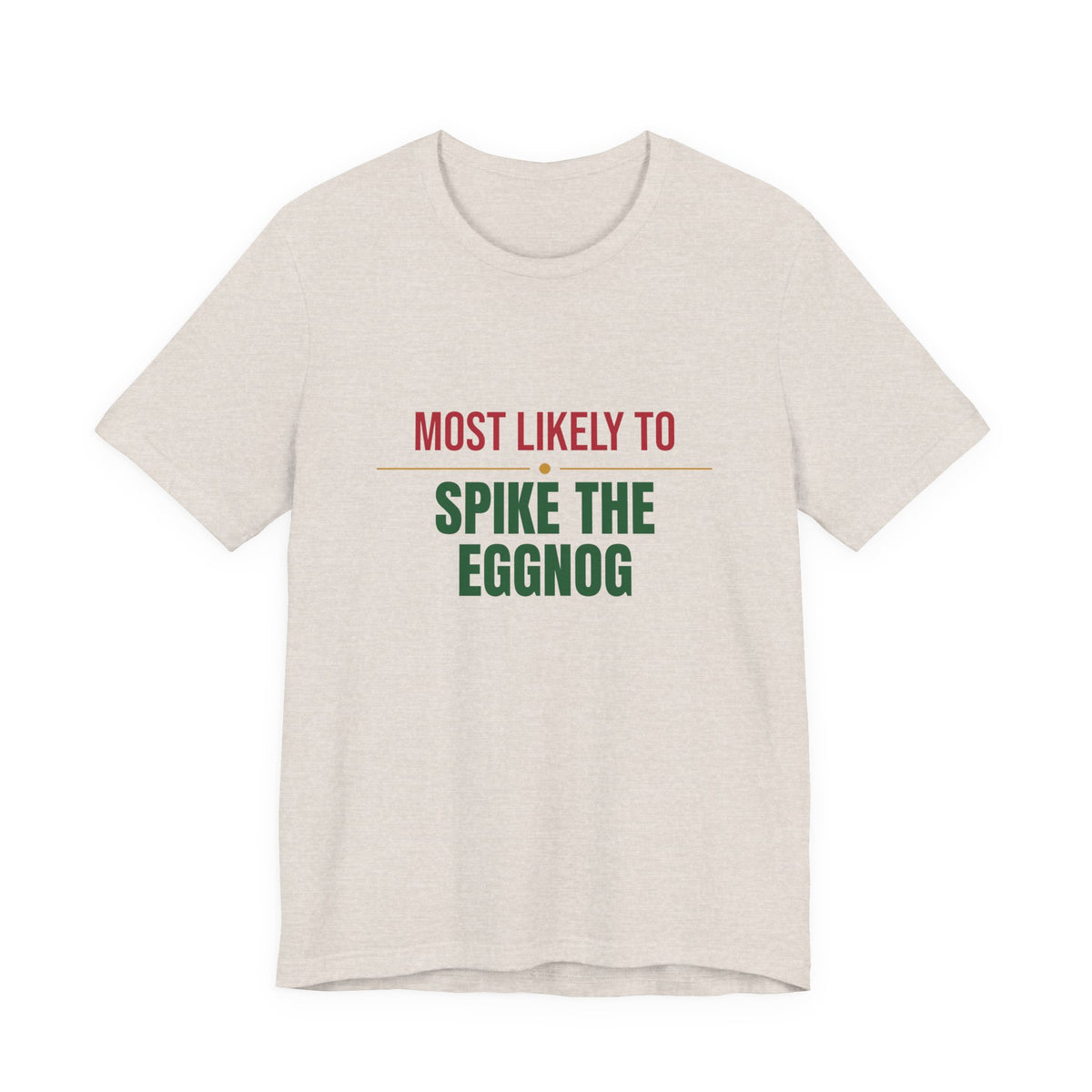 Most Likely To Spike The Eggnog Shirt, Matching Family Christmas T-Shirt, Funny Holiday Tee