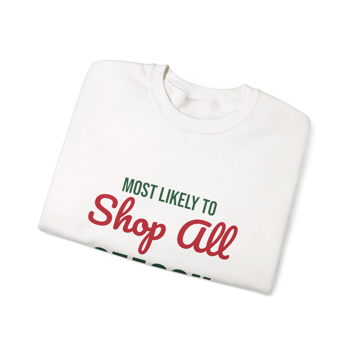 Most Likely to Shop All Season Sweatshirt, Most Likely to Shop All Season Christmas Sweatshirt