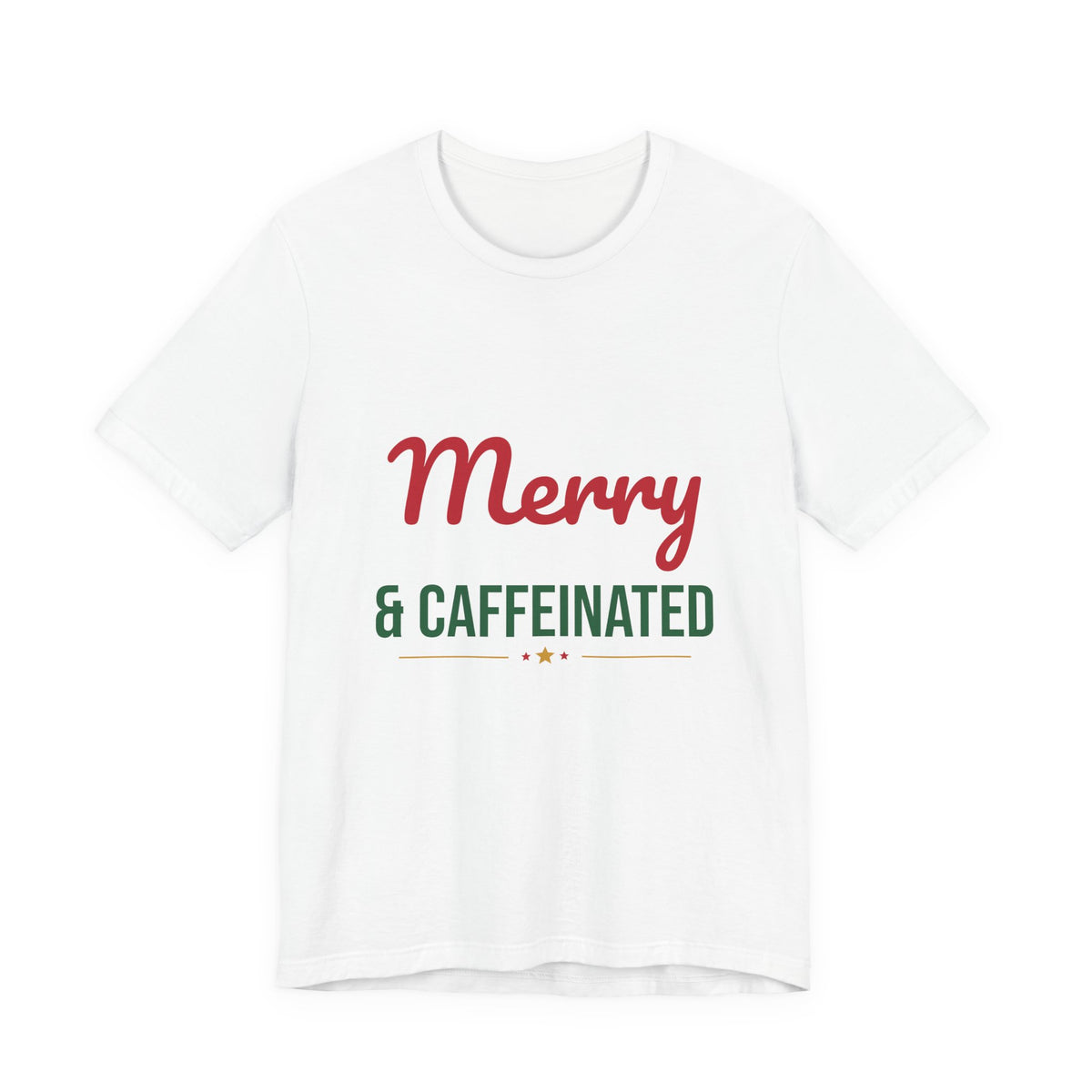 Merry and Caffeinated Shirt