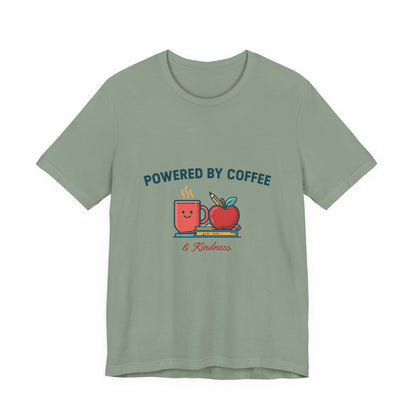 Powered by Coffee and Kindness Shirt, Teacher T-Shirt, Teacher Appreciation Gift