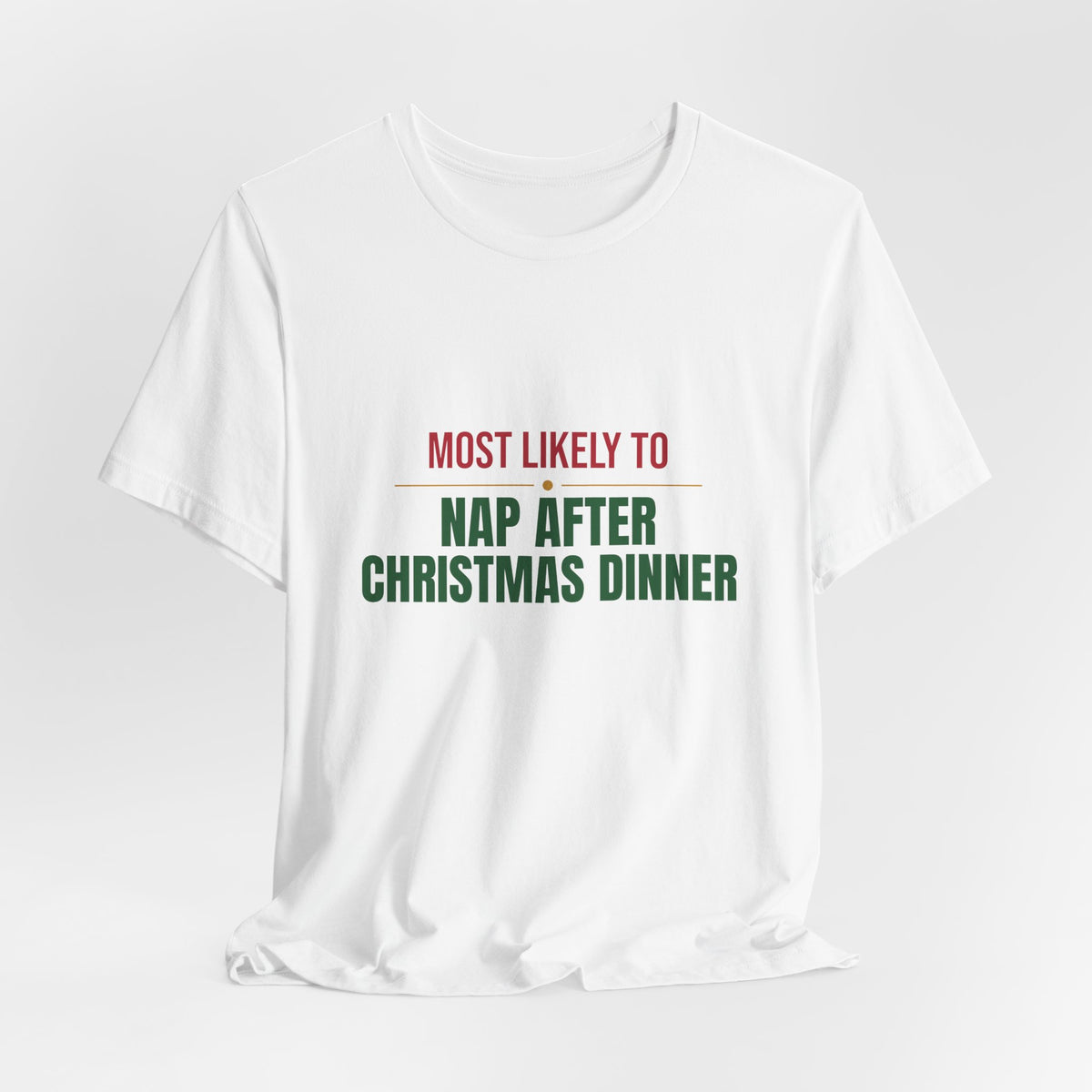 Most Likely To Nap After Christmas Dinner Shirt, Matching Family Christmas T-Shirt, Funny Holiday Tee