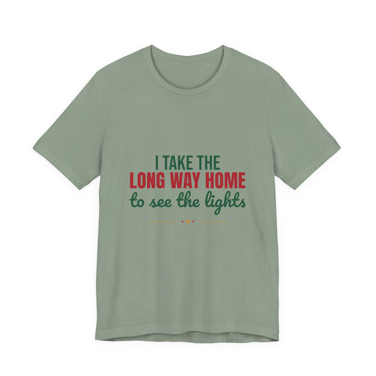 I Take the Long Way Home to See the Lights Shirt, Christmas Lights T-Shirt, Christmas Lights Gift