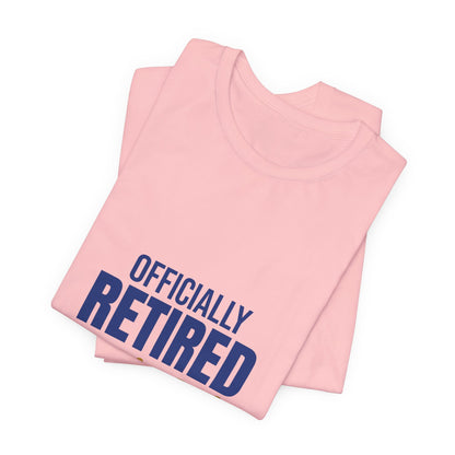 Officially Retired Time to Relax Shirt, Retirement T-Shirt, Retirement Gift