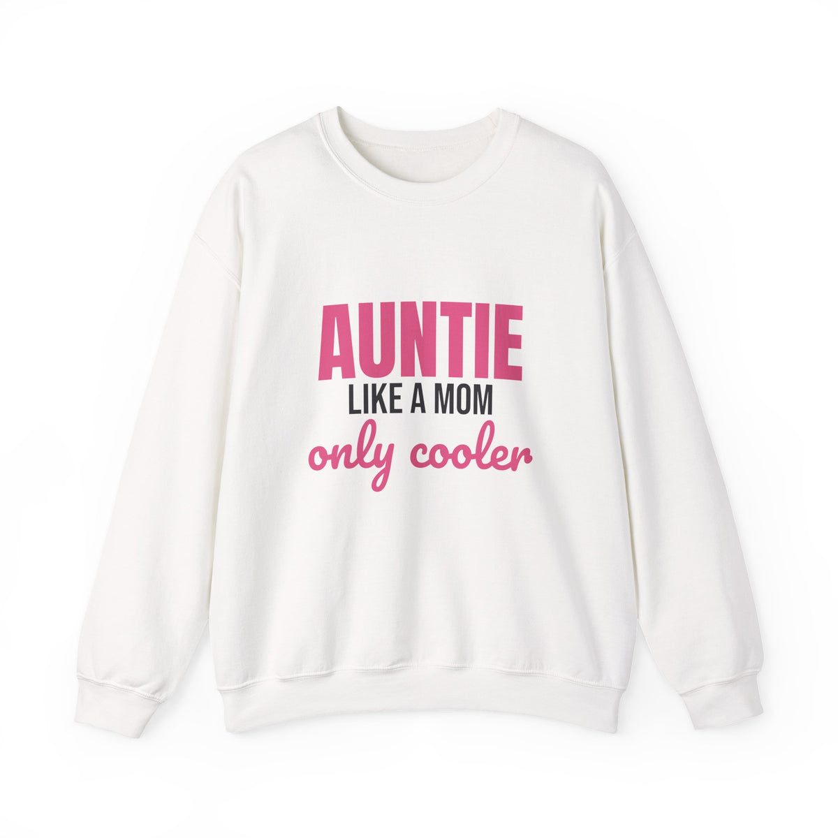 Auntie Like a Mom Only Cooler Sweatshirt, Funny Auntie Crewneck