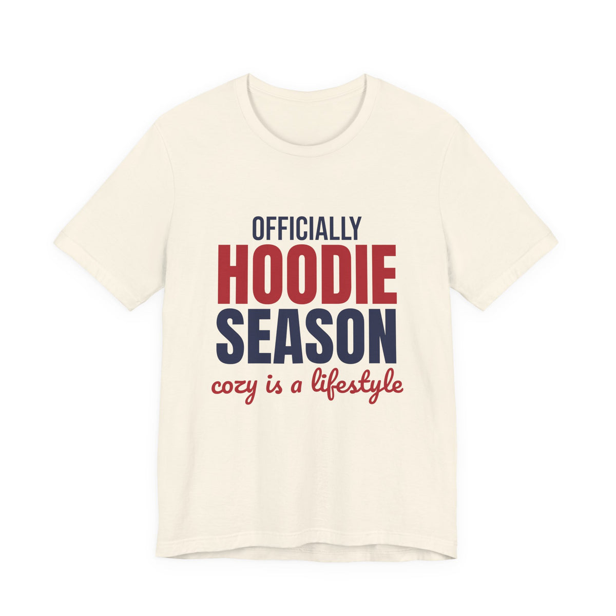Officially Hoodie Season Cozy Is a Lifestyle Shirt, Hoodie Season T-Shirt, Hoodie Season Gift