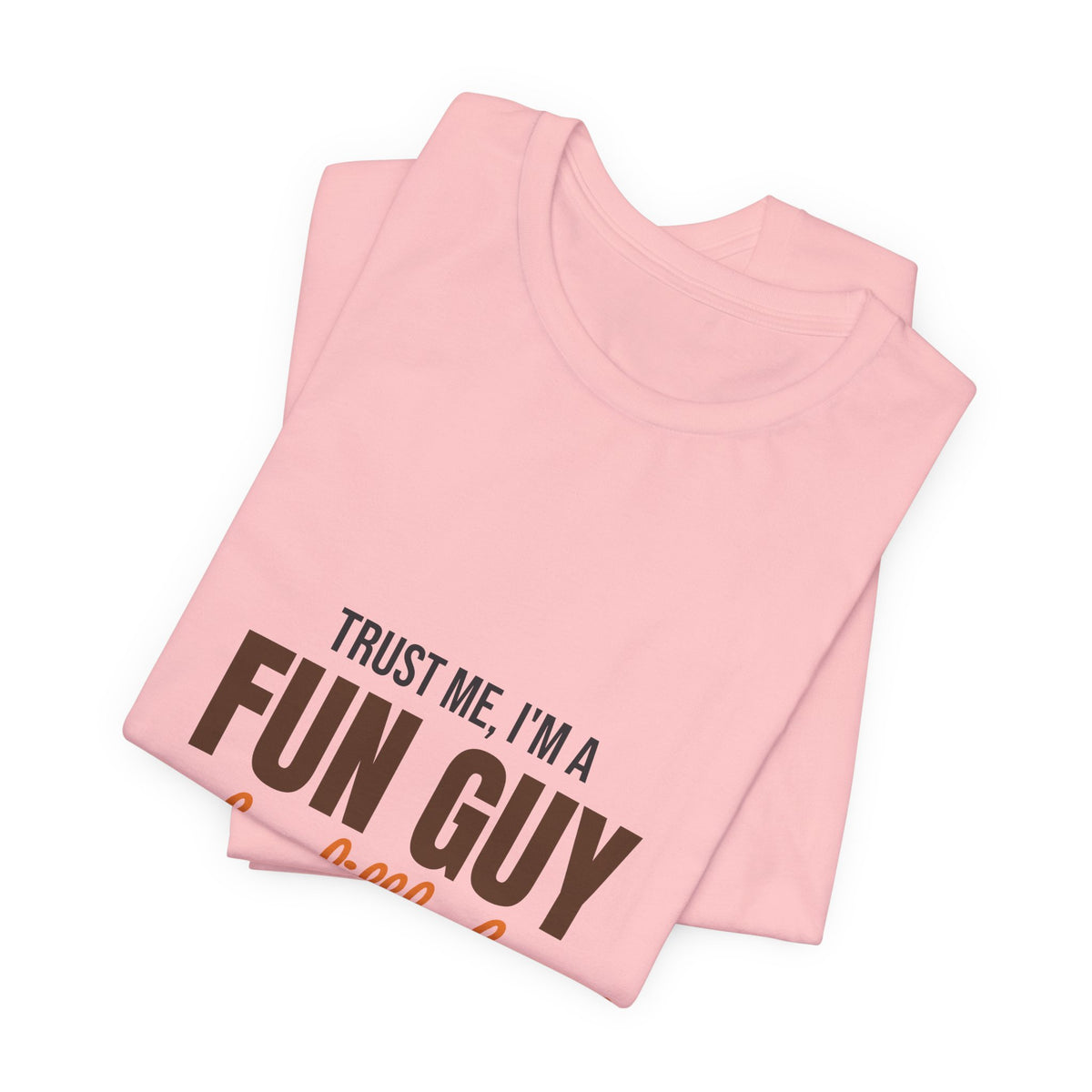 Trust Me I'm a Fun Guy Just a Little Fungi Shirt, Fun Guy Mushroom Pun T-Shirt