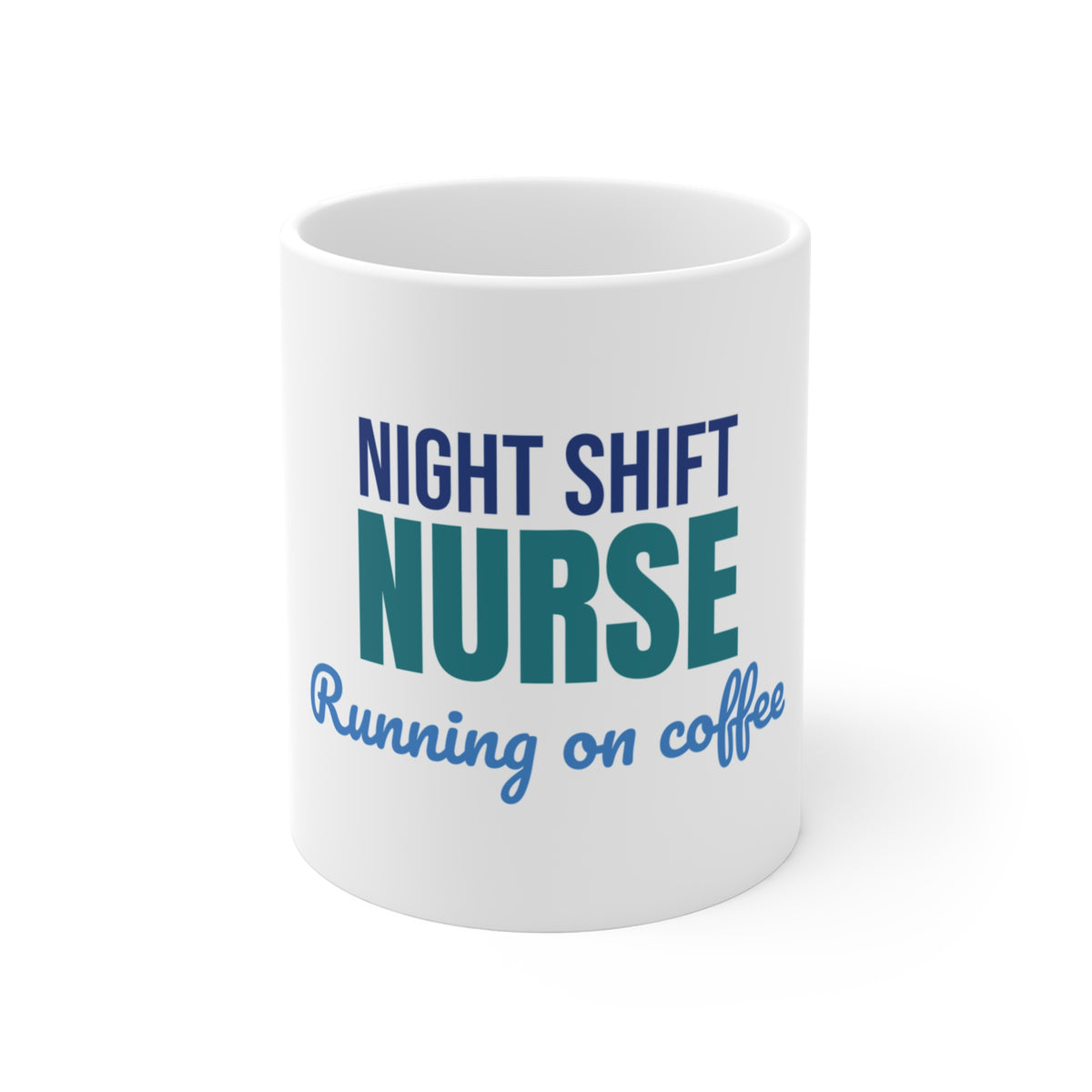 Night Shift Nurse Running on Coffee Mug