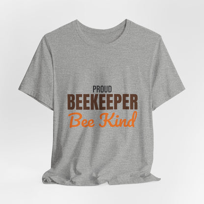 Proud Beekeeper Bee Kind Shirt, Beekeeper T-Shirt, Beekeeping Gift