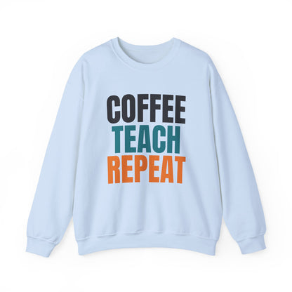 Coffee Teach Repeat Sweatshirt, Teacher Crewneck, Teacher Gift