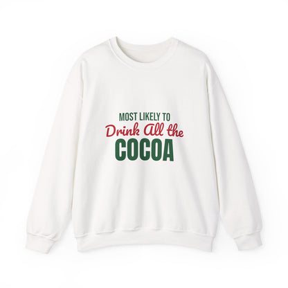 Most Likely to Drink All the Cocoa Sweatshirt, Most Likely to Drink All the Cocoa Christmas Sweatshirt