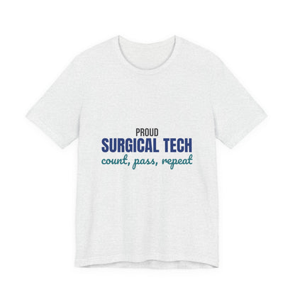 Proud Surgical Tech Count Pass Repeat Shirt, Proud Surgical Tech T-Shirt, Scrub Tech Gift