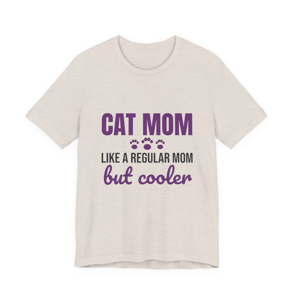 Cat Mom Like a Regular Mom But Cooler Shirt, Funny Cat Mom T-Shirt, Cat Mom Gift