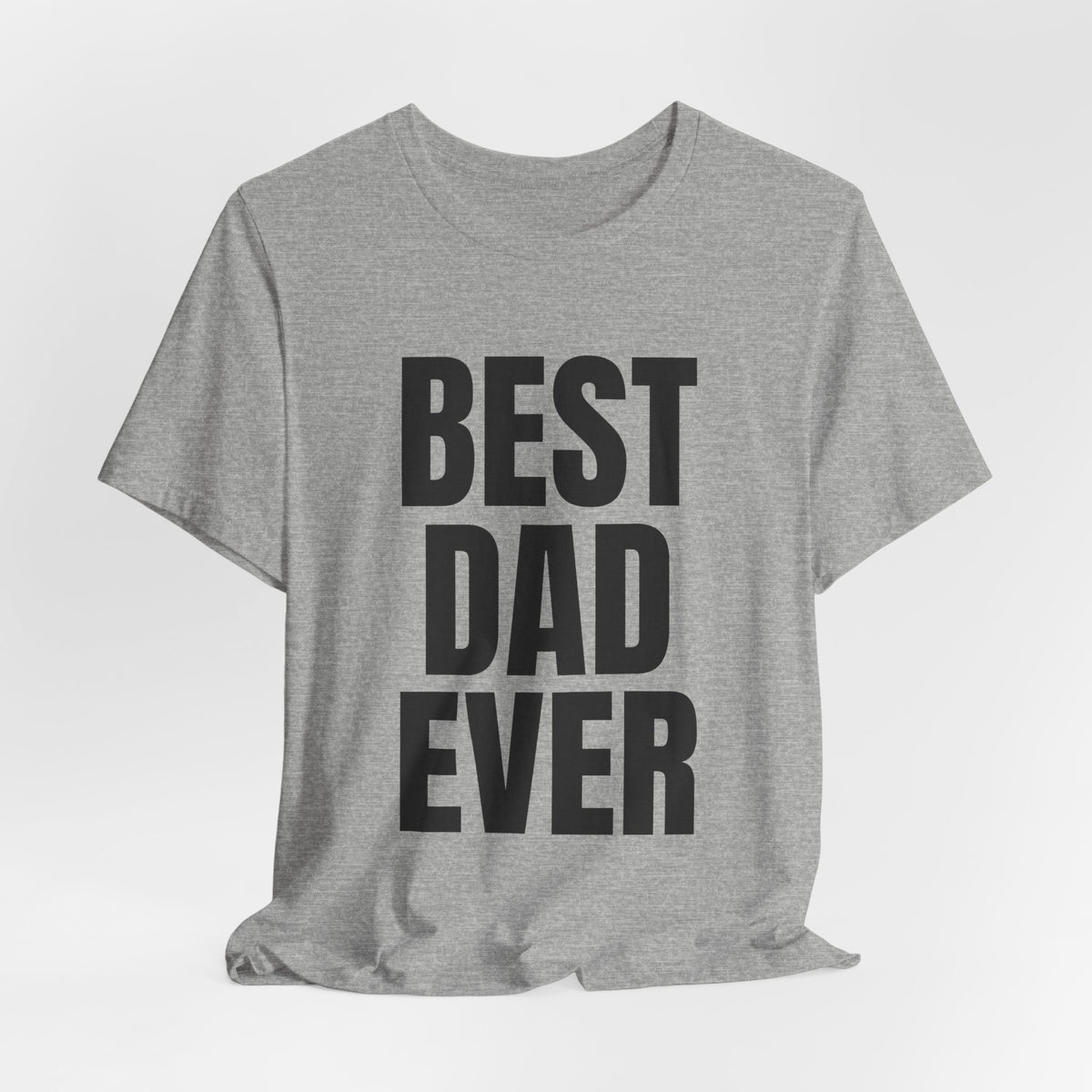 Best Dad Ever T-Shirt