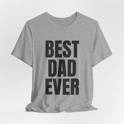 Best Dad Ever T-Shirt