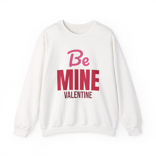 Be Mine Valentine Sweatshirt