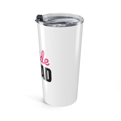 Bride Squad Tumbler