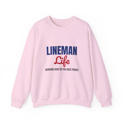 Lineman Life Working High So You Have Power Sweatshirt, Lineman Crewneck Sweatshirt