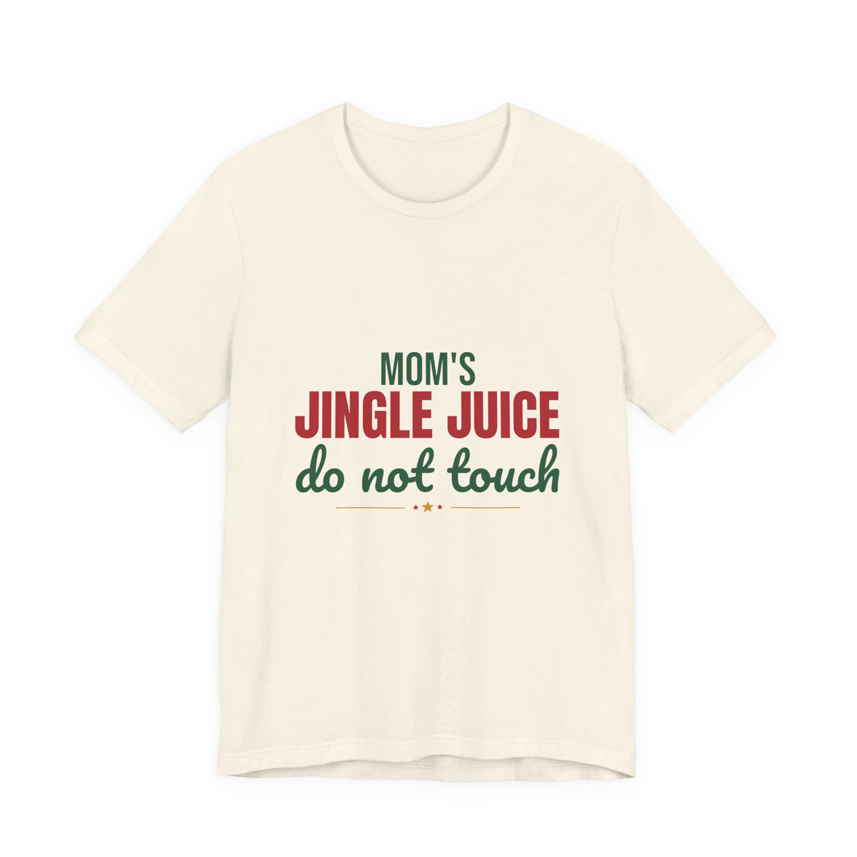 Mom's Jingle Juice Do Not Touch Shirt, Christmas Mom T-Shirt, Christmas Mom Gift