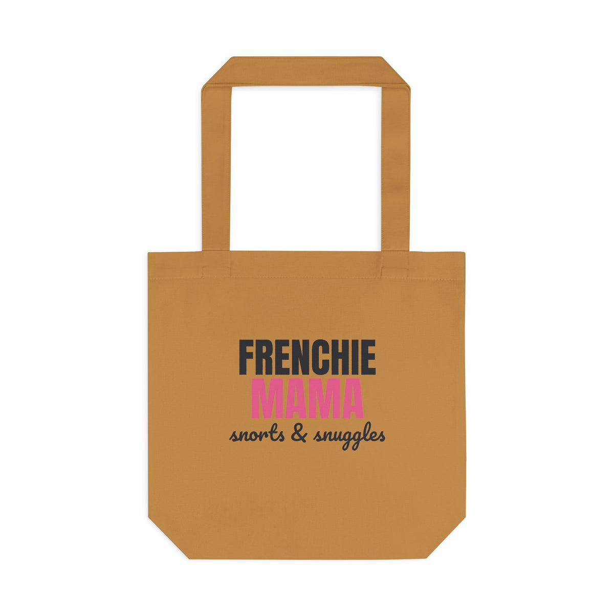 Frenchie Mama Snorts And Snuggles Tote Bag, Frenchie Mama Canvas Tote Bag