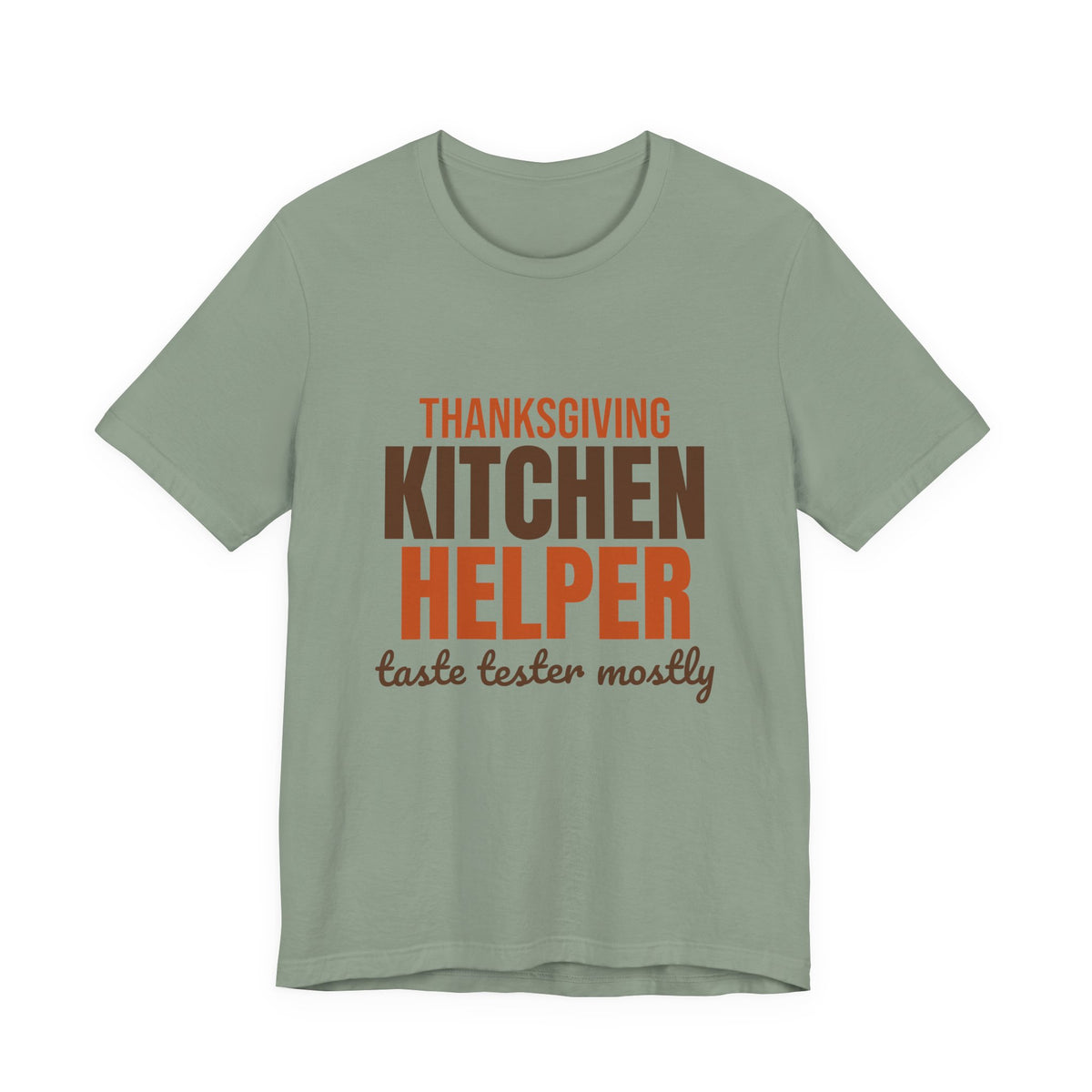 Thanksgiving Kitchen Helper Taste Tester Mostly Shirt, Funny Thanksgiving T-Shirt, Funny Thanksgiving Gift