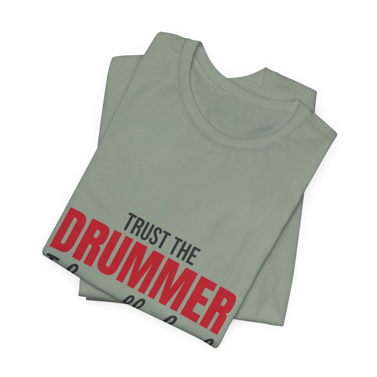 Trust the Drummer I Keep the Beat Shirt, Trust the Drummer T-Shirt, Drummer Gift