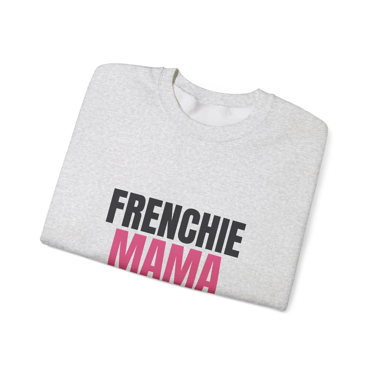 Frenchie Mama Snorts And Snuggles Sweatshirt, Frenchie Mama Crewneck Sweatshirt