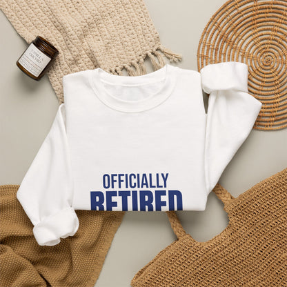 Officially Retired Time to Relax Sweatshirt, Retirement Crewneck, Retirement Gift